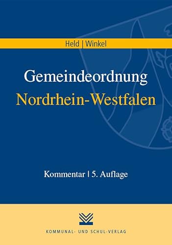 Gemeindeordnung Nordrhein-Westfalen: Kommentar Gemeindeordnung Nordrhein-Westfalen: Kommentar von Kommunal-u.Schul-Verlag