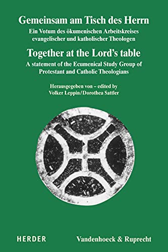 Gemeinsam am Tisch des Herrn / Together at the Lord's table: Ein Votum des Ökumenischen Arbeitskreises evangelischer und katholischer Theologen / A ... Theologians (Dialog der Kirchen, Band 17)