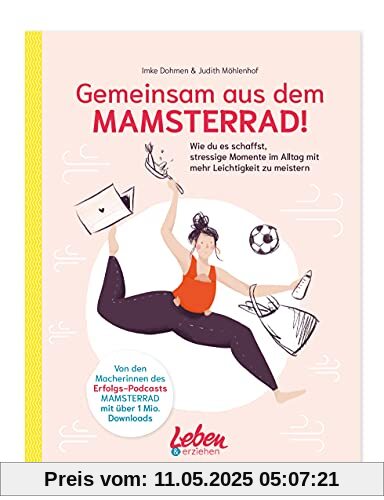 Gemeinsam aus dem Mamsterrad: Wie ihr es schafft, euren stressigen Alltag mit mehr Leichtigkeit zu meistern