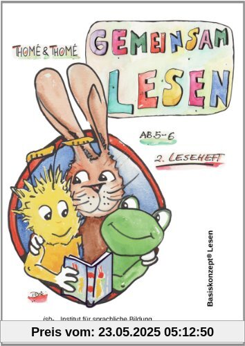 Gemeinsam lesen mit Biene und Freunden: Richtig einfach lesen mit dem Basiskonzept Lesen.  2. Leseheft.  Alle Basisschreibungen (100 Prozent)