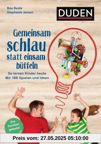 Gemeinsam schlau statt einsam büffeln: So lernen Kinder und Eltern zusammen. Mit 188 Spielen und Ideen. Für die Jahre 5 bis 10. Von Familien getestet Gemeinsam schlau statt einsam büffeln: So lernen Kinder und Eltern zusammen. Mit 188 Spielen und Ideen. Für die Jahre 5 bis 10. Von Familien getestet