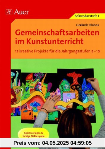 Gemeinschaftsarbeiten im Kunstunterricht: 12 kreative Projekte für die Jahrgangsstufen 5-10. Kopiervorlagen & farbige Bildbeispiele Gemeinschaftsarbeiten im Kunstunterricht: 12 kreative Projekte für die Jahrgangsstufen 5-10. Kopiervorlagen & farbige Bildbeispiele