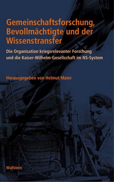 Gemeinschaftsforschung, Bevollmächtigte und der Wissenstransfer. Die Rolle der Kaiser-Wilhelm-...