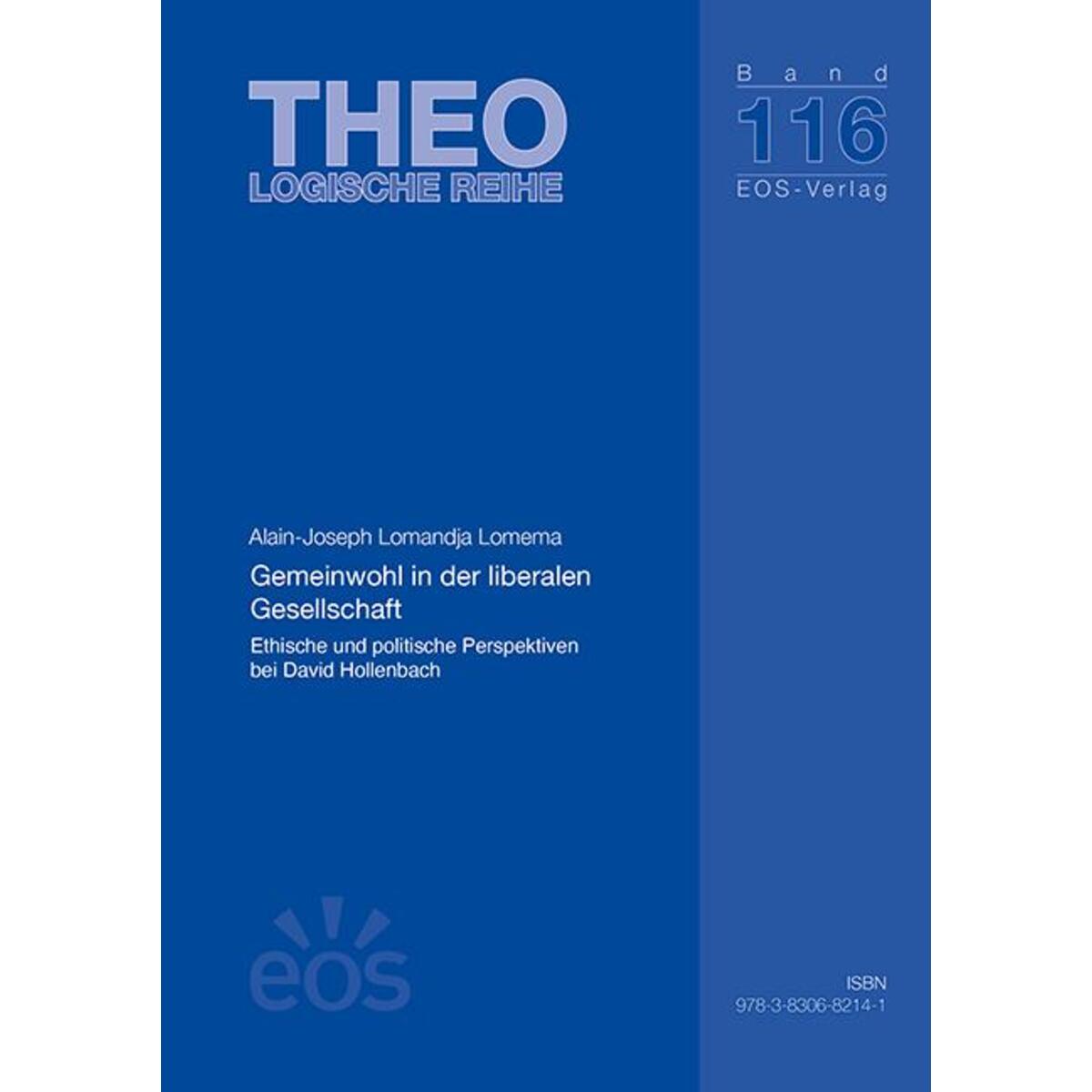 Gemeinwohl in der liberalen Gesellschaft Gemeinwohl in der liberalen Gesellschaft von Eos Verlag U. Druck