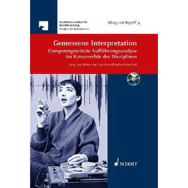 Gemessene Interpretation | Computergestützte Aufführungsanalyse im Kreuzverhör der Disziplinen Gemessene Interpretation | Computergestützte Aufführungsanalyse im Kreuzverhör der Disziplinen