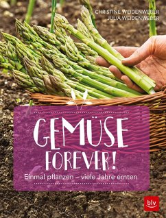 Gemüse forever! von BLV Buchverlag