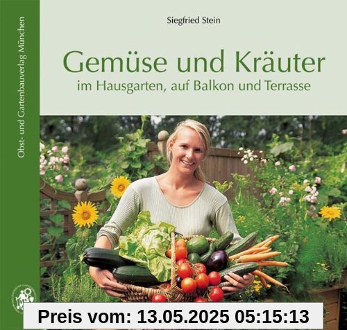 Gemüse und Kräuter: im Hausgarten, auf Balkon und Terrasse