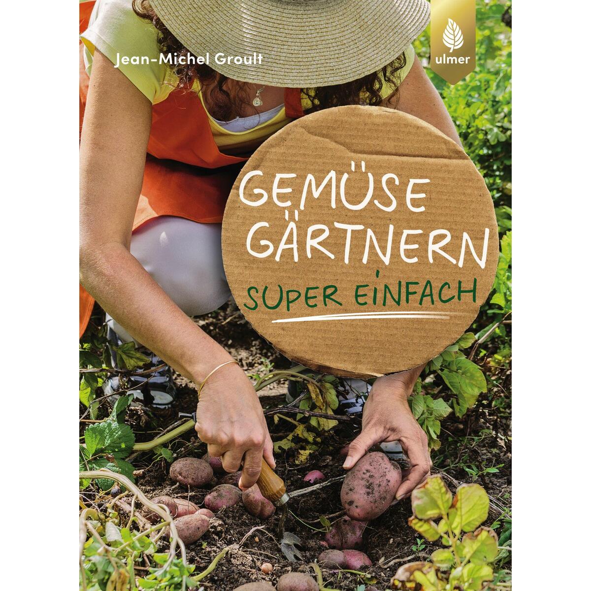 Gemüsegärtnern super einfach von Ulmer Eugen Verlag