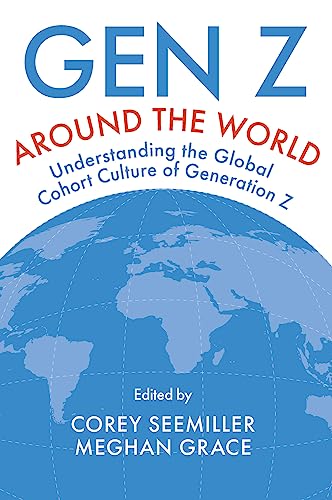 Gen Z Around the World: Understanding the Global Cohort Culture of Generation Z von Emerald Publishing Limited