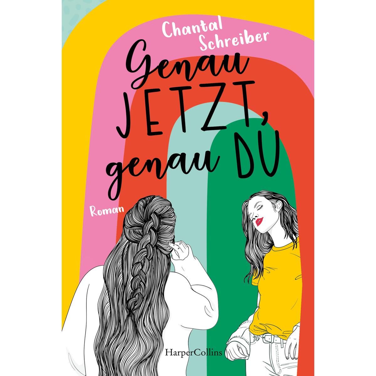 Genau jetzt, genau du Genau jetzt, genau du von HarperCollins Taschenbuch