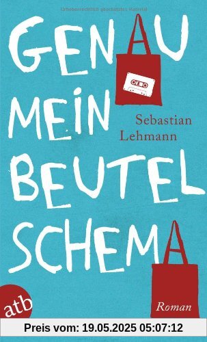 Genau mein Beutelschema: Roman