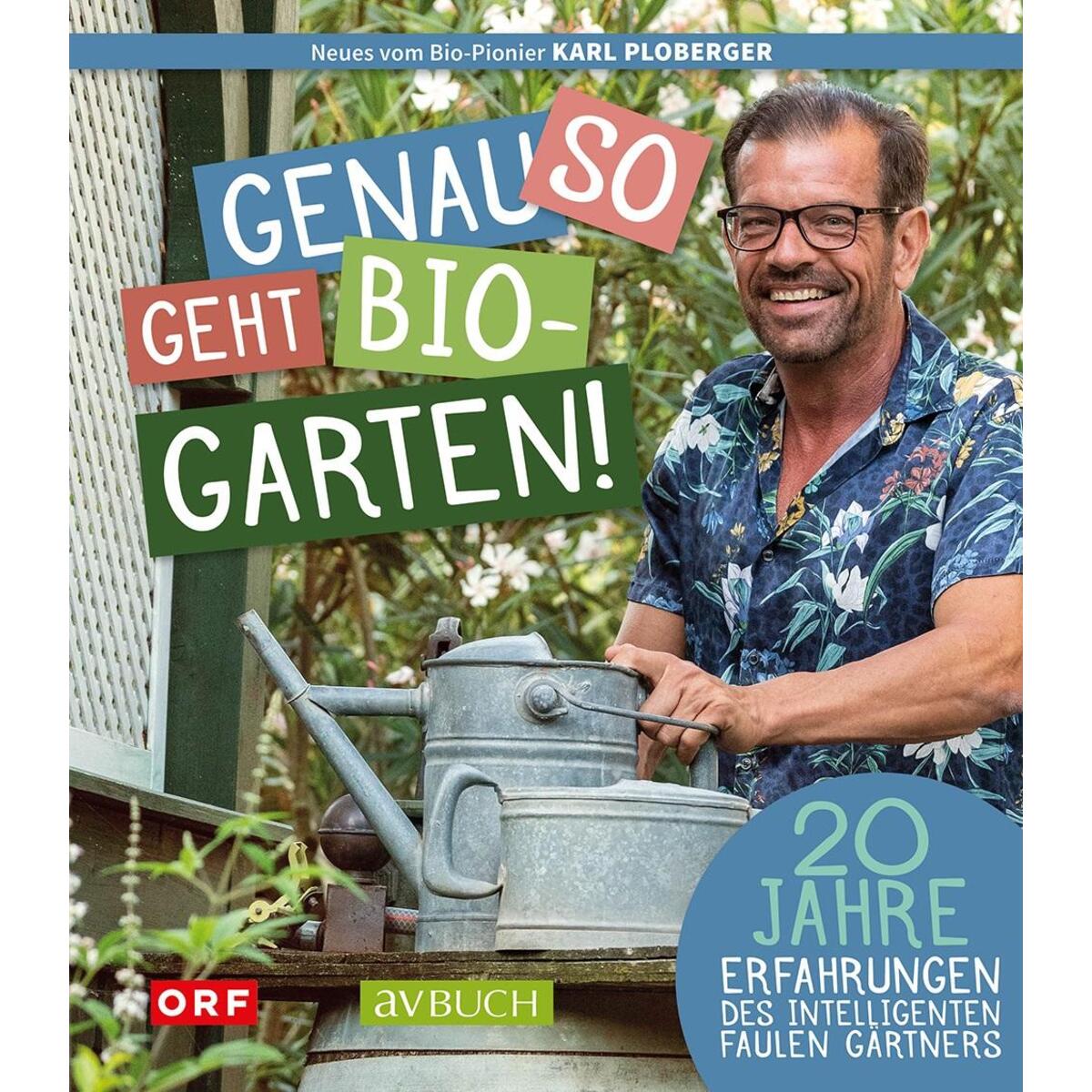 Genau so geht Bio-Garten! Genau so geht Bio-Garten! von Cadmos Verlag GmbH