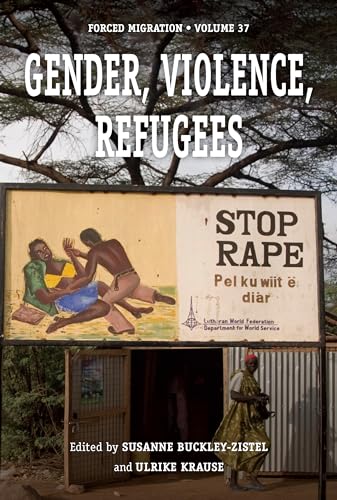 Gender, Violence, Refugees (Studies in Forced Migration, 37) von Berghahn Books