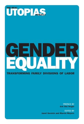 Gender Equality: Transforming Family Divisions of Labor (Real Utopias Project, 6) von Verso
