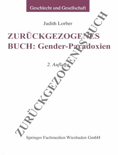 Gender-Paradoxien (Geschlecht und Gesellschaft) (German Edition): Red. u. Einl. v. Ulrike Teub...