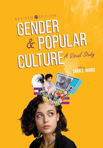 Gender and Popular Culture: A Visual Study Gender and Popular Culture: A Visual Study von Cognella Academic Publishing