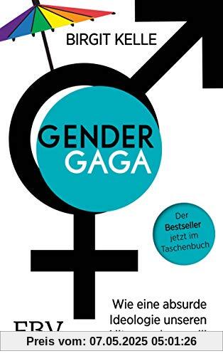 Gendergaga: Wie eine absurde Ideologie unseren Alltag erobern will