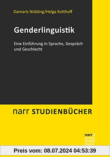 Genderlinguistik: Eine Einführung in Sprache, Gespräch und Geschlecht (Narr Studienbücher)