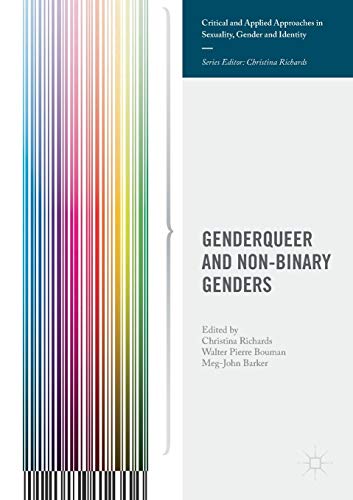 Genderqueer and Non-Binary Genders (Critical and Applied Approaches in Sexuality, Gender and Identity) von MACMILLAN