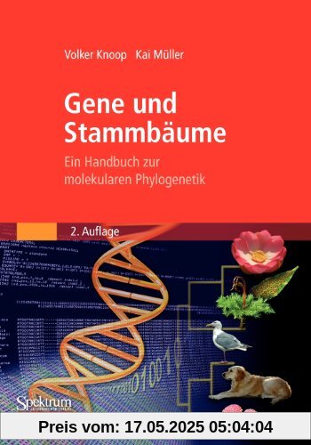 Gene und Stammbaume: Ein Handbuch zur molekularen Phylogenetik (German Edition)