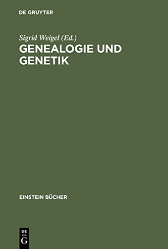 Genealogie und Genetik: Schnittstellen zwischen Biologie und Kulturgeschichte (Einstein Bücher) von de Gruyter