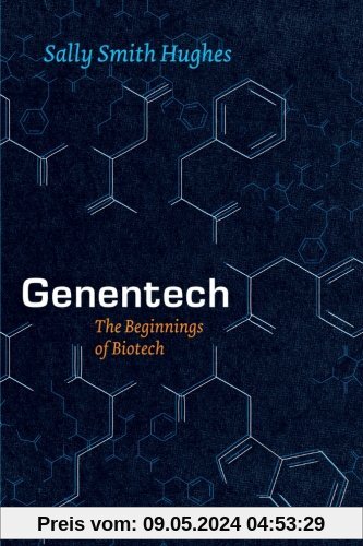 Genentech: The Beginnings Of Biotech (Synthesis)