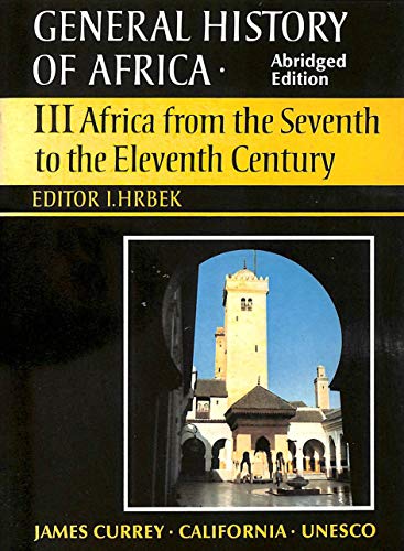 General History of Africa volume 3 [pbk abridged]: Africa from the 7th to the 11th Century (Unesco General History of Africa, Band 3)
