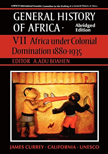 General History of Africa volume 7 [pbk abridged]: Africa under Colonial Domination 1880-1935 (Unesco General History of Africa, Band 7)