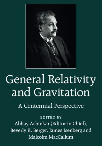 General Relativity and Gravitation: A Centennial Perspective von Cambridge University Press