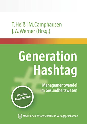 Generation Hashtag: Managementwandel im Gesundheitswesen - Taschenbuchausgabe