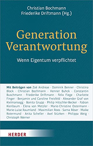 Generation Verantwortung: Wenn Eigentum verpflichtet