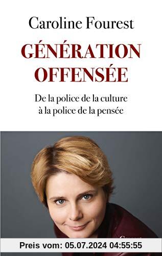 Génération offensée: De la police de la culture à la police de la pensée (essai français)