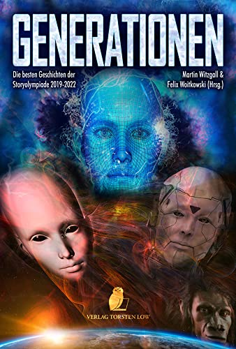 Generationen: Die besten Geschichten der Storyolympiade 2019-2022 Generationen: Die besten Geschichten der Storyolympiade 2019-2022 von Low, Verlag Torsten