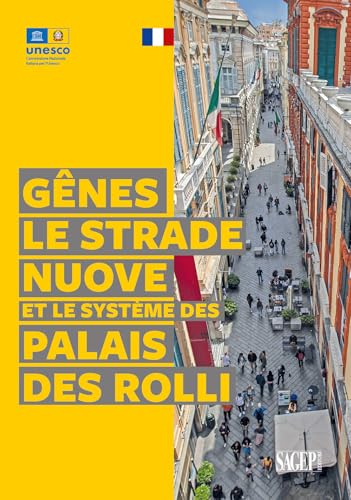 Gênes le Strade Nuove et le système des Palais des Rolli (Tesori d'Italia e l'Unesco) von SAGEP