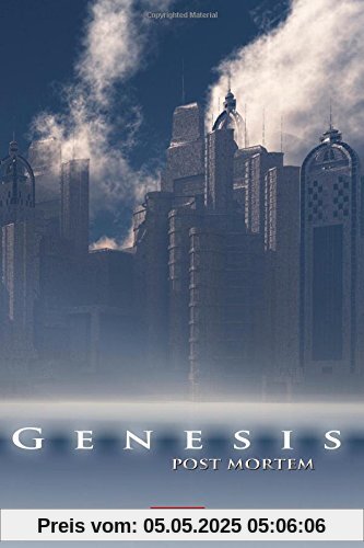 Genesis. Post Mortem Genesis. Post Mortem