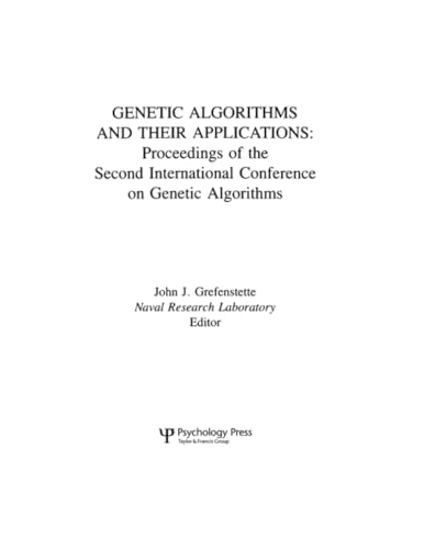 Genetic Algorithms and their Applications: Proceedings of the Second International Conference on Genetic Algorithms von Psychology Press