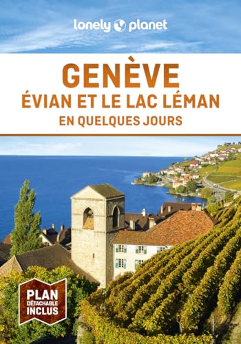 Genève, Evian et le lac Léman En quelques jours 2ed von LONELY PLANET