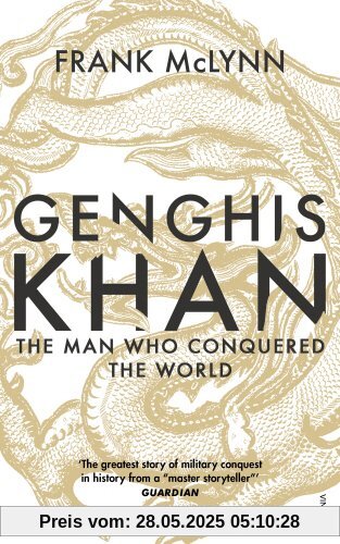 Genghis Khan: The Man Who Conquered the World