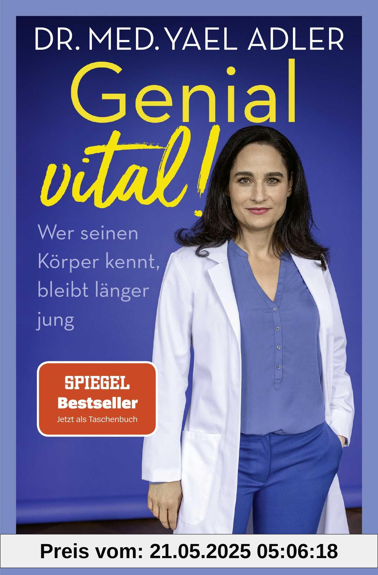 Genial vital!: Wer seinen Körper kennt, bleibt länger jung | Der SPIEGEL-Bestseller-Nr. 1 jetzt im Taschenbuch Genial vital!: Wer seinen Körper kennt, bleibt länger jung | Der SPIEGEL-Bestseller-Nr. 1 jetzt im Taschenbuch