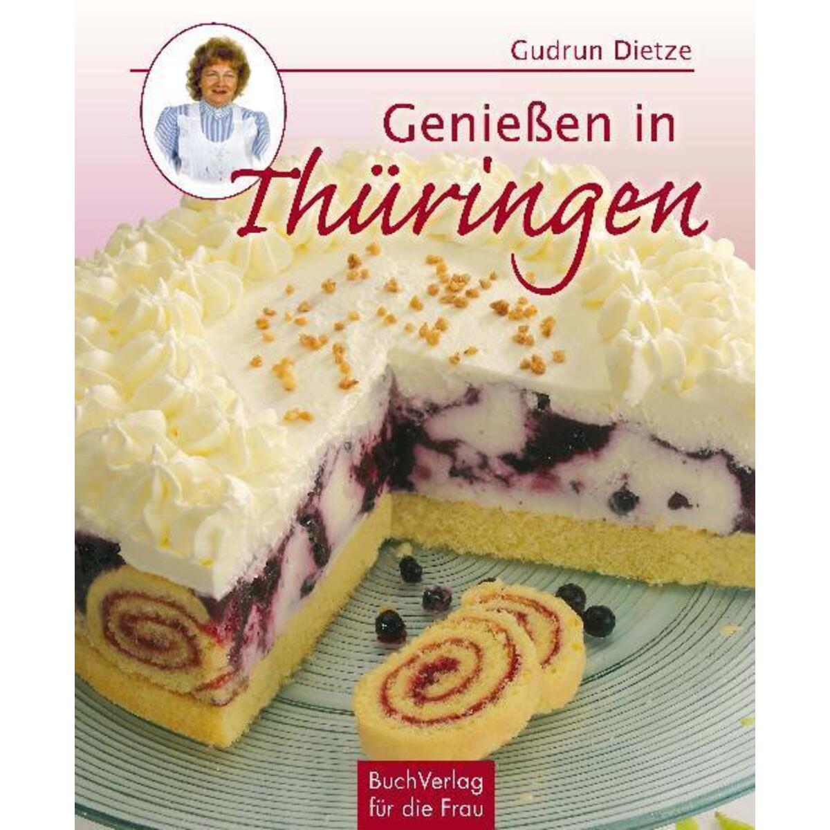 Genießen in Thüringen von Buchverlag für die Frau