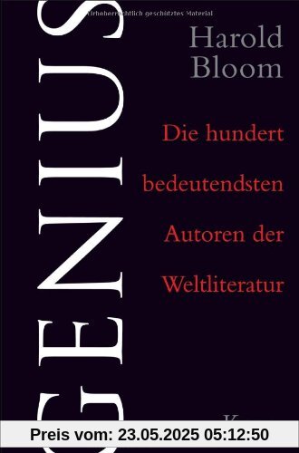 Genius: Die hundert bedeutendsten Autoren der Weltliteratur Genius: Die hundert bedeutendsten Autoren der Weltliteratur