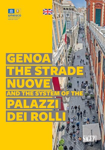 Genoa. The Strade Nuove and the system of the Palazzi dei Rolli (Tesori d'Italia e l'Unesco) von SAGEP
