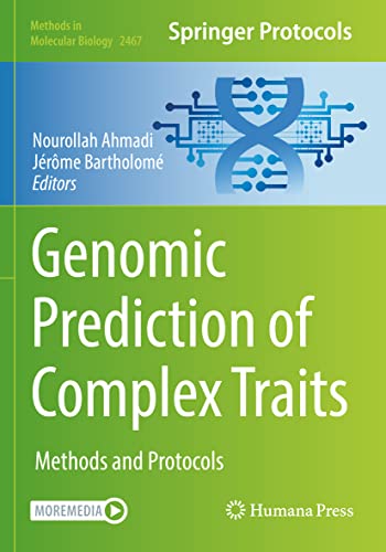 Genomic Prediction of Complex Traits: Methods and Protocols (Methods in Molecular Biology, 2467, Band 2467) von Humana