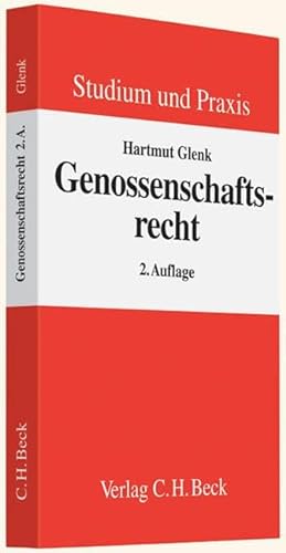 Genossenschaftsrecht: Systematik und Praxis des Genossenschaftswesens (Studium und Praxis) von Beck C. H.