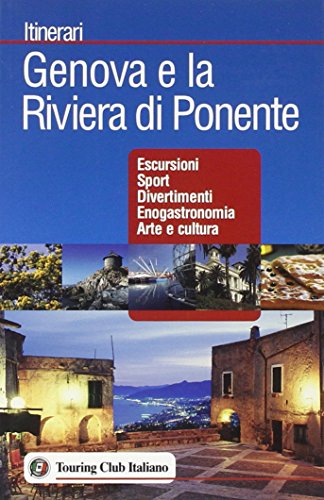 Genova e la riviera di ponente (Itinerari) von Touring