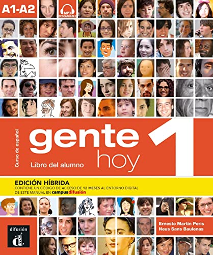 Gente hoy 1 A1-A2 - Edición híbrida: Edición internacional. Libro del alumno con audios + código directo al entorno digital del manual en Campus Difusión (12 meses) Gente hoy 1 A1-A2 - Edición híbrida: Edición internacional. Libro del alumno con audios + código directo al entorno digital del manual en Campus Difusión (12 meses)