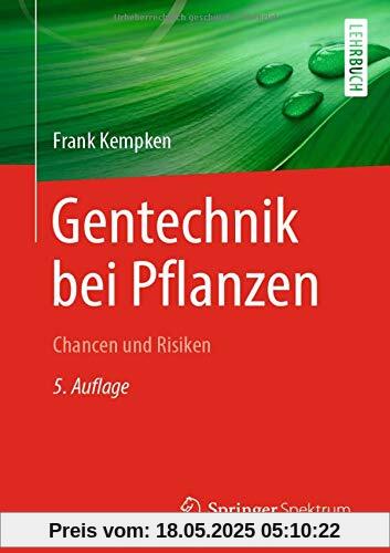 Gentechnik bei Pflanzen: Chancen und Risiken
