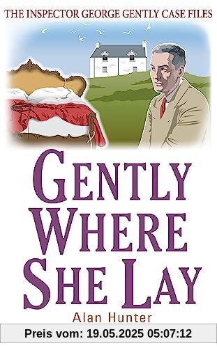 Gently Where She Lay: A Format (Inspector George Gently Case Files)
