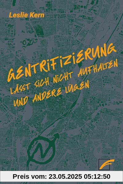 Gentrifizierung lässt sich nicht aufhalten und andere Lügen