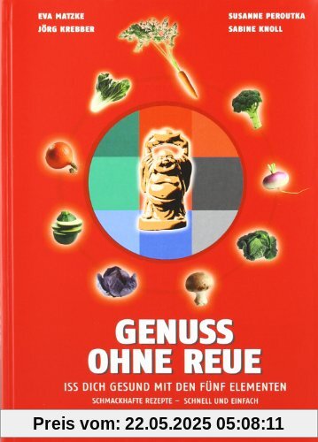 Genuss ohne Reue: Iss Dich gesund mit den 5 Elementen